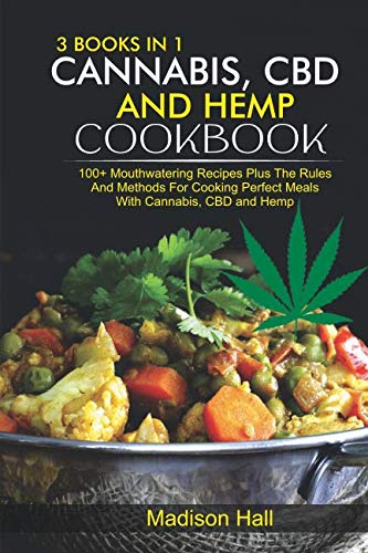 3 Books in 1: Cannabis, CBD and Hemp Cookbook