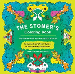 The Stoner’s Coloring Book: Coloring for High-Minded Adults