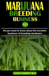 Marijuana Breeding Business 101: All youn need to know about the lucrative breeding business of marijuana