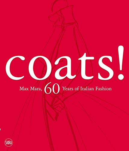 Coats Max Mara: 60 Years of Italian Fashion: Revised and Updated Edition