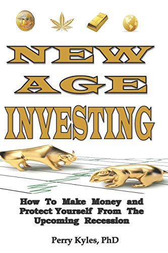 New Age Investing: How To Make Money and Protect Yourself From The Upcoming Recession (Side Hustle Series)