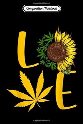 Composition Notebook: Love Weed Sunflower Love Cannabis Trending Gift Mother Father Day Journal/Notebook Blank Lined Ruled 6×9 100 Pages