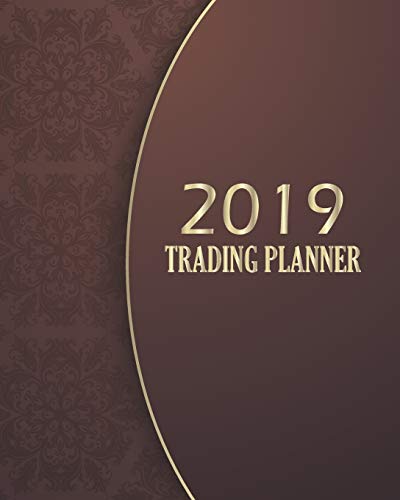 2019 Trading Planner: Monthly Calendar 2019 Trading Planner Books for Beginners Planning Strategies System Signals Plan Forex Future Options Stock … Guide Journal Book Brown Vintage Cover