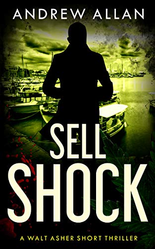 Sell Shock: A Walt Asher Thriller