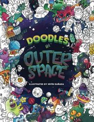 Doodles in Outer Space – Adult Coloring Books: Relax on an Intergalactic Journey through the Universe