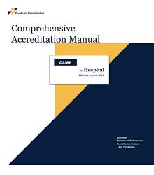 Comprehensive Accreditation Manual 2019: CAMH for Hospitals Effective January 1, 2019: Standards Elements of Performance Scoring Accreditation … Accreditation Manual for Hospitals (CAMH))