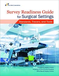 Survey Readiness Guide for Surgical Settings: Standards, Tracers, and Tools (Soft Cover)