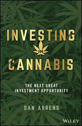 Investing in Cannabis: The Next Great Investment Opportunity