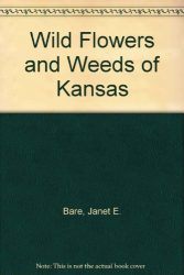 Wildflowers and Weeds of Kansas