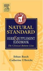 Natural Standard Herb and Supplement Handbook: The Clinical Bottom Line