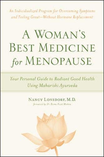 A Woman’s Best Medicine for Menopause: Your Personal Guide to Radiant Good Health Using Maharishi Ayurveda