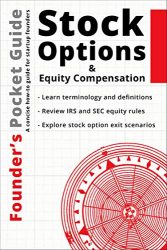 Founder’s Pocket Guide: Stock Options and Equity Compensation