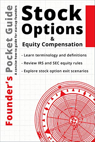 Founder’s Pocket Guide: Stock Options and Equity Compensation