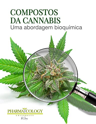 Compostos da cannabis. : Uma abordagem à bioquímica da planta (Portuguese Edition)