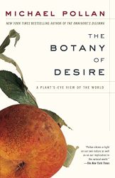The Botany of Desire: A Plant’s-Eye View of the World