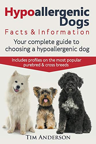 Hypoallergenic Dogs. Facts & Information. Your complete guide to choosing a hypoallergenic dog. Includes profiles on the most popular purebred and cross breeds