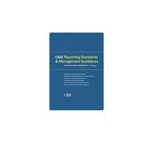 CASE Reporting Standards and Management Guidelines for Educational Fundraising, 4th edition