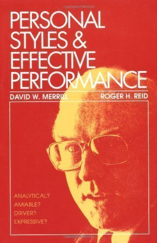 Personal Styles & Effective Performance by Merrill, David W., Reid, Roger H published by CRC Press (1981)