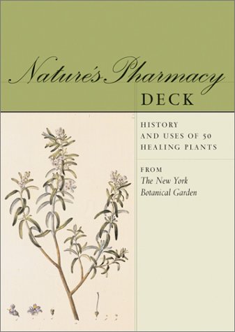 Nature’s Pharmacy Deck: History and Uses of 50 Healing Plants