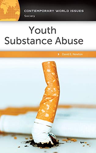 Youth Substance Abuse: A Reference Handbook (Contemporary World Issues)