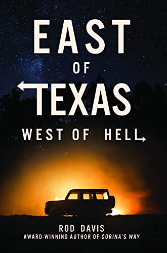 East of Texas, West of Hell: A Novel