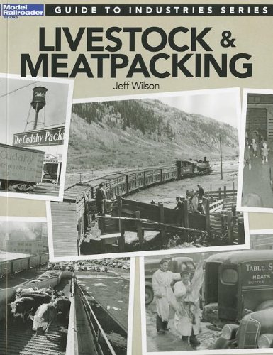 Guide to Industries Series: Livestock & Meatpacking (Model Railroader)