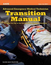 Advanced Emergency Medical Technician Transition Manual: Bridging the Gap to the National EMS Education Standards