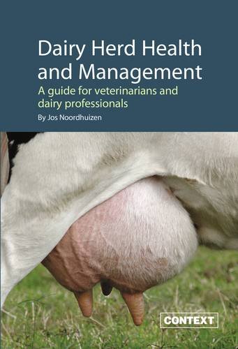 Dairy Herd Health and Management: A Guide for Veterinarians and Dairy Professionals