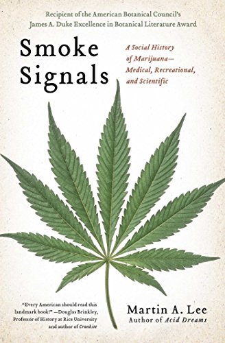 Smoke Signals: A Social History of Marijuana – Medical, Recreational and Scientific by Martin A. Lee (2013-08-13)