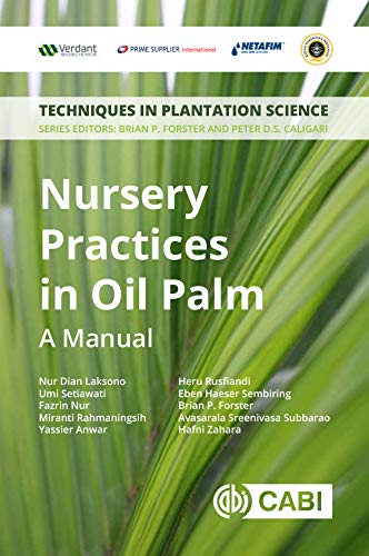 Nursery Practices in Oil Palm: A Manual (Techniques in Plantation Science)