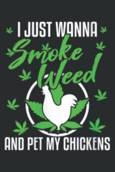 Funny Weed 420 Smoke Marijuana Pet Chickens Cannabis Gift: Daily Planner – Undated Daily Planner for Staying on Track (6″ x9″)