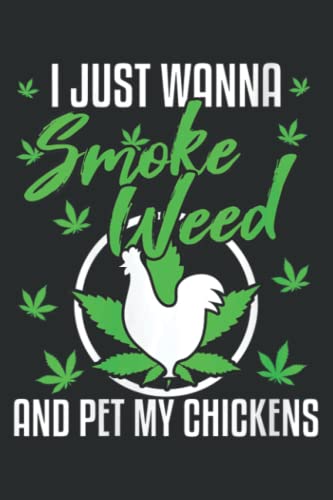 Funny Weed 420 Smoke Marijuana Pet Chickens Cannabis Gift: Daily Planner – Undated Daily Planner for Staying on Track (6″ x9″)