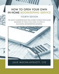 How to Open Your Own in-Home Bookkeeping Service 4th Edition