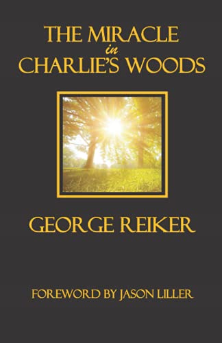 The Miracle in Charlie’s Woods