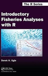 Introductory Fisheries Analyses with R (Chapman & Hall/CRC The R Series)