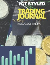 ICT Styled Trading Journal: The Edge of the 5%