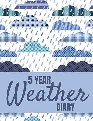 5 Year Weather Diary: Undated Weather Log Notebook