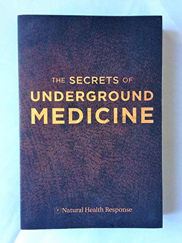 The Secrets of Underground Medicine