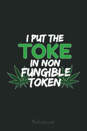 Funny Marijuana Lover Weed Themed Crypto Fungible Token NFT Notebook: Transaction Log Ledger, Air Drop Tracker, Passwords Book for New and Experienced Traders 6×9 110 Page Gift Journal