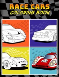 Race Cars Coloring Book: A Collection of 40+ Cool Sports Cars, Supercars, and Fast Road Cars | Relaxation Coloring Pages for Kids, Adults, Boys, and Car Lovers (Top Cars Coloring Book)