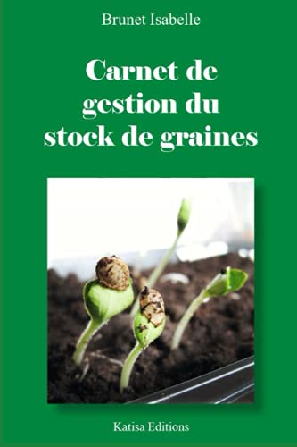 Carnet de gestion du stock de graines (French Edition)