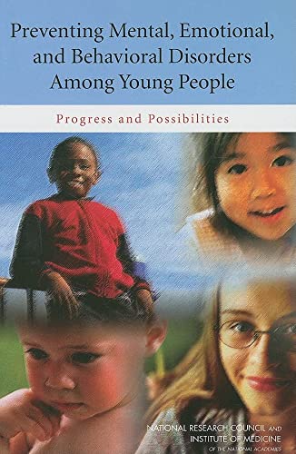 Preventing Mental, Emotional, and Behavioral Disorders Among Young People: Progress and Possibilities (BCYF 25th Anniversary)