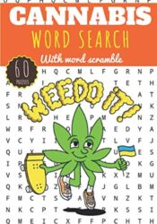 Cannabis word search: Weedo it ! | Challenging Puzzle, Activity book For adults | 60 puzzles with word searches and scrambles | Find more than 400 … | Funny Gift for Stoner, Friends, Family.