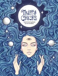 Trippy Chicks Adult Coloring Book (Coloring Books by T Fallon)