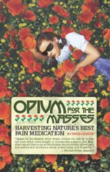 Opium for the Masses: Harvesting Nature’s Best Pain Medication