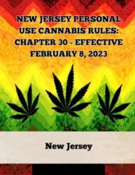 New Jersey Personal Use Cannabis Rules: Chapter 30 – Effective February 8, 2023