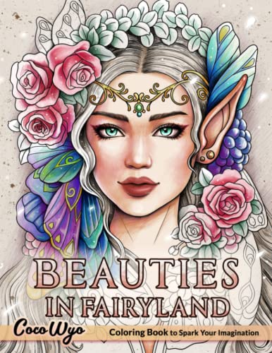 Beauties in Fairyland Coloring Book: Coloring Book for Women, Featuring Beautiful Illustration of Fairies, Hairstyles,… for Relaxation and Stress Relief