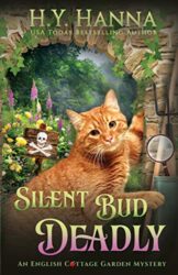 Silent Bud Deadly: The English Cottage Garden Mysteries – Book 2