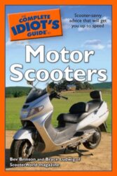 The Complete Idiot’s Guide to Motor Scooters