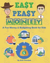 Easy Peasy Money: A Fun Money & Budgeting Book for Kids (Easy Peasy Finance)